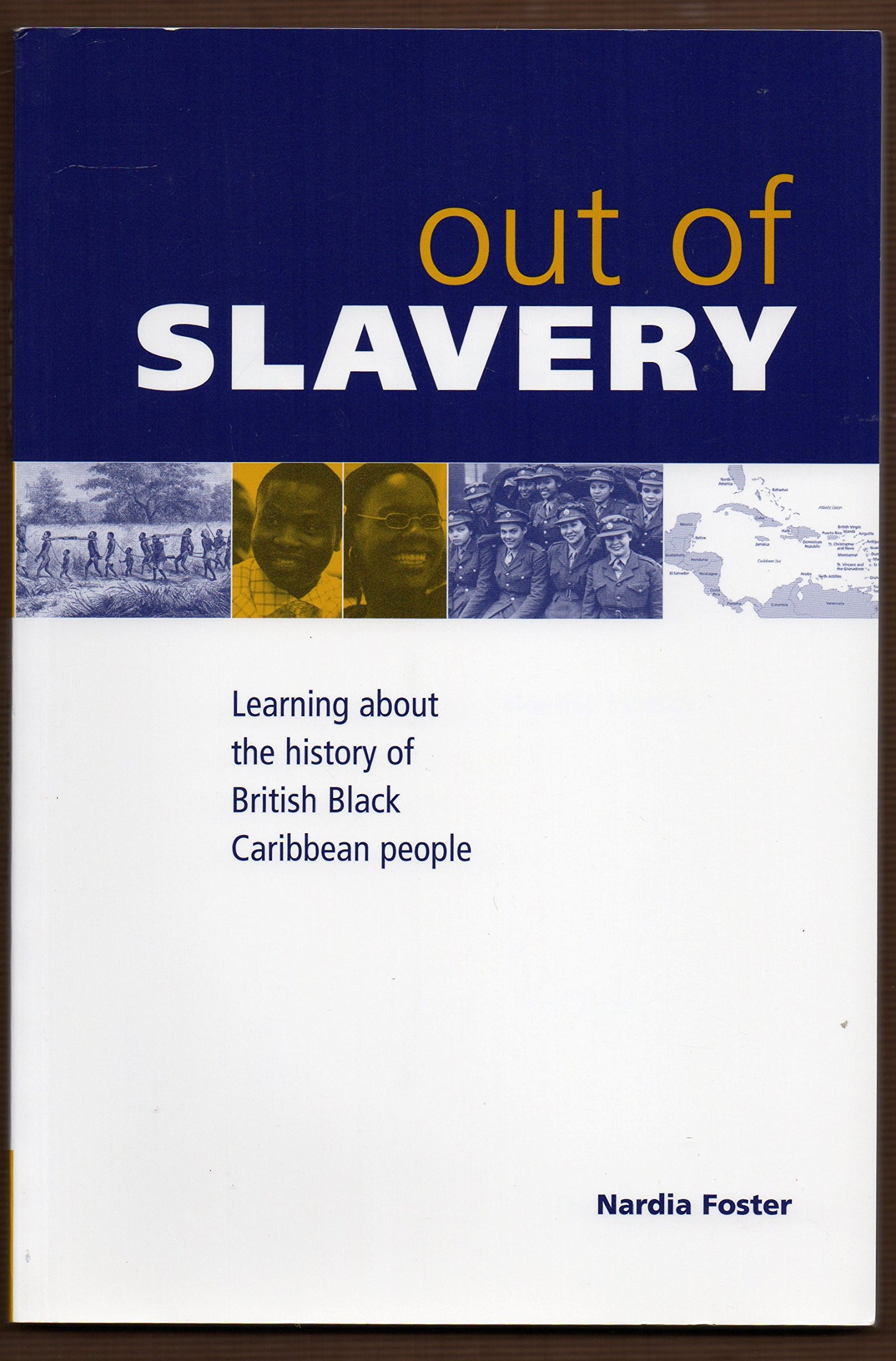 Out of Slavery: Learning about the history of Black British Caribbean People book cover