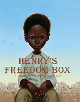 Henry’s Freedom Box; A True Story from the Underground Railroad book cover